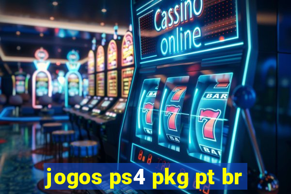 jogos ps4 pkg pt br